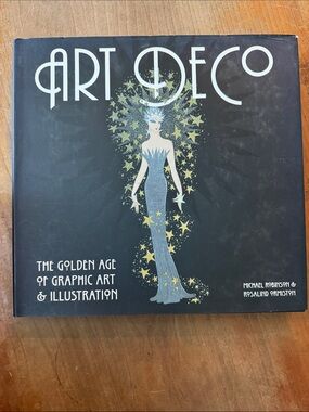 Art Deco: The Golden Age of Graphic Art & Illustration - hardcover